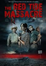 Watch The Red Tide Massacre Putlocker