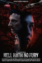 Watch Hell Hath No Fury Putlocker