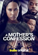Watch A Mother\'s Confession Putlocker