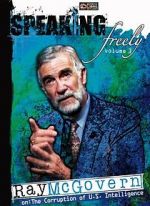 Watch Speaking Freely Volume 3: Ray McGovern Putlocker