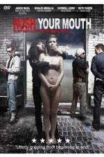 Watch Hush Your Mouth Putlocker