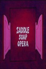 Watch Saddle Soap Opera Putlocker