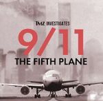 Watch TMZ Investigates: 9/11: The Fifth Plane (TV Special 2023) Putlocker
