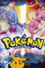 Watch Pokémon: The First Movie - Mewtwo Strikes Back Putlocker