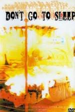 Watch Don't Go to Sleep Putlocker