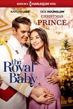 Watch Christmas with a Prince: The Royal Baby Putlocker