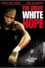 Watch The Great White Hope Putlocker
