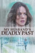 Watch My Husband\'s Deadly Past Putlocker