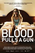 Watch Blood Pulls a Gun Putlocker