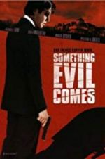 Watch Something Evil Comes Putlocker
