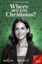 Watch Where Are You, Christmas? Putlocker