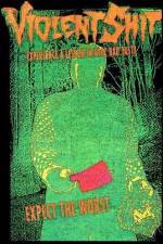 Watch Violent Shit Putlocker