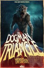 Watch The Dogman Triangle: Werewolves in the Lone Star State Putlocker