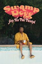 Watch Swamp Dogg Gets His Pool Painted Putlocker