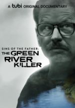 Watch Sins of the Father: The Green River Killer Putlocker