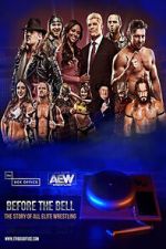 Watch Before the Bell: The Story of All Elite Wrestling Putlocker