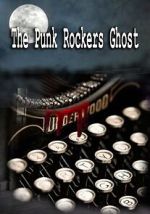 Watch The Punk Rockers Ghost Putlocker