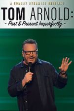 Watch Tom Arnold: Past & Present Imperfectly (TV Special 2018) Putlocker
