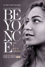 Watch BeyoncÃ© Life Is But a Dream Putlocker