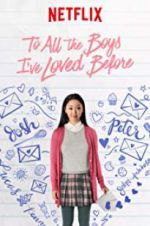 Watch To All the Boys I\'ve Loved Before Putlocker