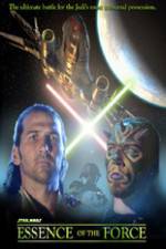 Watch Essence of the Force Putlocker