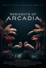 Watch Residents of Arcadia Putlocker