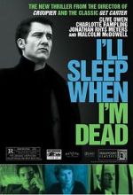 Watch I\'ll Sleep When I\'m Dead Putlocker