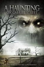 Watch A Haunting on Gabriel Street Putlocker