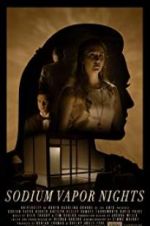 Watch Sodium Vapor Nights Putlocker
