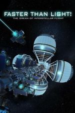 Watch Faster Than Light: the Dream of Interstellar Flight Putlocker