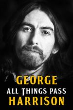 Watch George Harrison: All Things Pass Putlocker