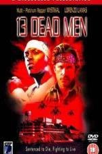 Watch 13 Dead Men Putlocker