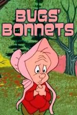 Watch Bugs' Bonnets (Short 1956) Putlocker