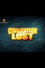 Watch Civilization Lost Putlocker