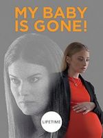 Watch My Baby Is Gone! Putlocker
