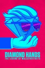 Watch Diamond Hands: The Legend of WallStreetBets Putlocker