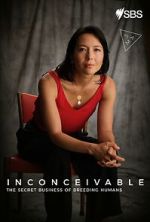 Watch Inconceivable - The Secret Business of Breeding Humans Putlocker