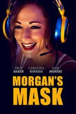 Watch Morgan\'s Mask Putlocker