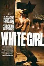 Watch White Girl Putlocker