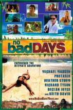 Watch No Bad Days Putlocker