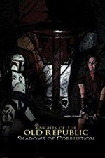 Watch Knights of the Old Republic: Shadows of Corruption Putlocker