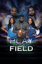 Watch Play the Field Putlocker