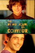 Watch Un beau jour un coiffeur Putlocker