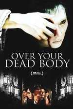 Watch Over Your Dead Body Putlocker