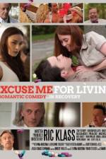 Watch Excuse Me for Living Putlocker