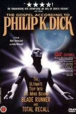 Watch The Gospel According to Philip K Dick Putlocker