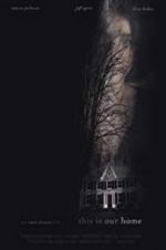 Watch This Is Our Home Putlocker