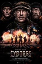 Watch Cyborgs: Heroes Never Die Putlocker