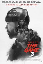 Watch True to the Game 3 Putlocker