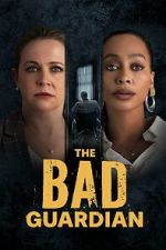 Watch The Bad Guardian Putlocker